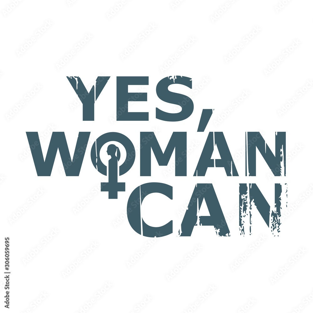 Wall mural Yes woman can. Motivation typography quote. Creative vintage typography poster concept. Female sign icon. Silhouette of woman head. Grunge texture