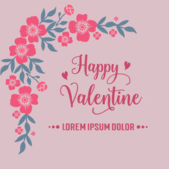 Obraz na płótnie Canvas Greeting card lettering happy valentine, with vintage pink flower frame artwork. Vector