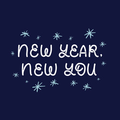 Fototapeta na wymiar Hand drawn lettering card. The inscription: New year,new you. Perfect design for greeting cards, posters, T-shirts, banners, print invitations. Christmas card.