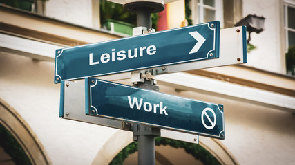 Street Sign to Leisure versus Work