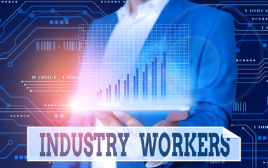 Conceptual hand writing showing Industry Workers. Concept meaning one that works especially at...