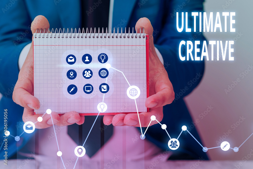 Poster writing note showing ultimate creative. business concept for way of producing or using original and 