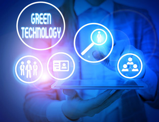 Writing note showing Green Technology. Business concept for reverse the effects of huanalysis activity on the environment