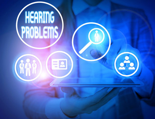 Writing note showing Hearing Problems. Business concept for partial or total inability to hear Hearing impairment