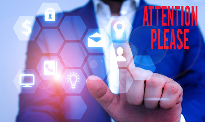 Text sign showing Attention Please. Business photo text asking showing to focus their mental powers on you