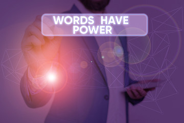 Text sign showing Words Have Power. Business photo text Energy Ability to heal help hinder humble and humiliate