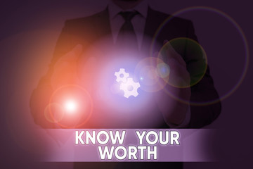 Word writing text Know Your Worth. Business photo showcasing Have knowledge of selfvalue Worthiness Deserved income