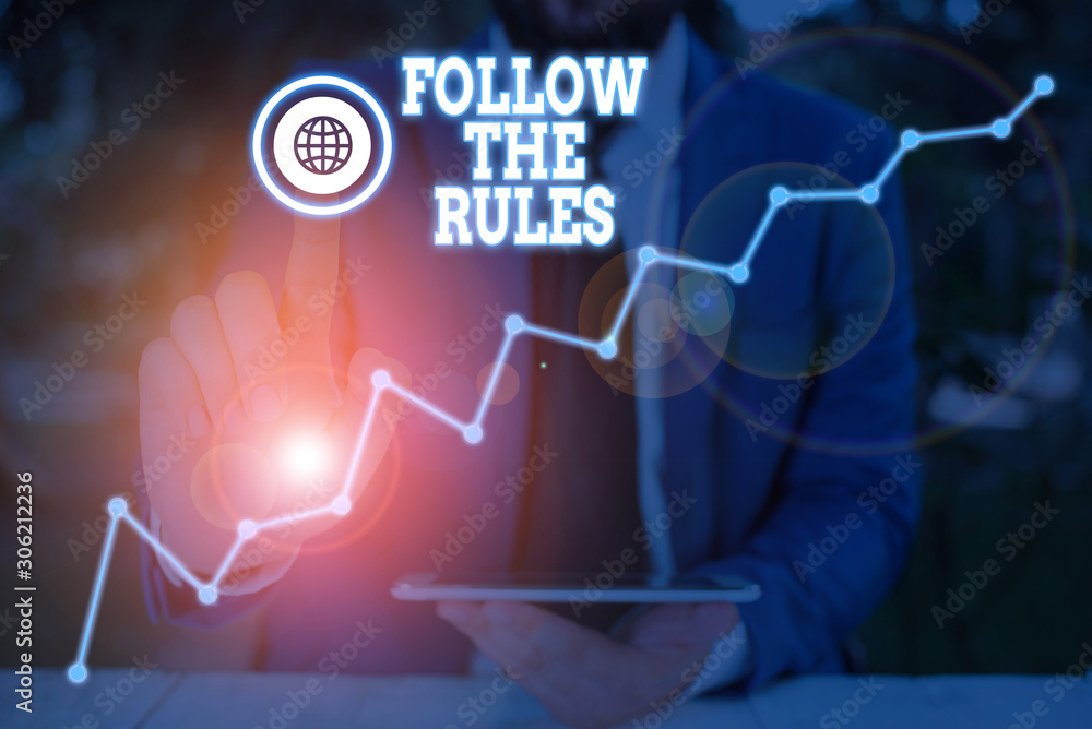 Poster conceptual hand writing showing follow the rules. concept meaning order someone stick to certain pla