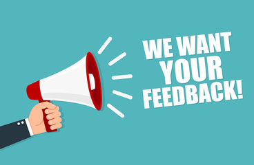 We want your feedback. Loudspeaker. Vector illustration. - obrazy, fototapety, plakaty