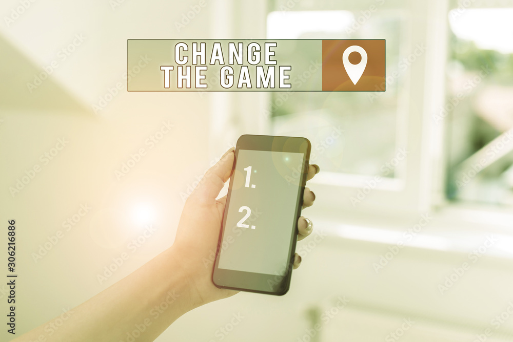 Poster text sign showing change the game. business photo showcasing make a movement do something different 