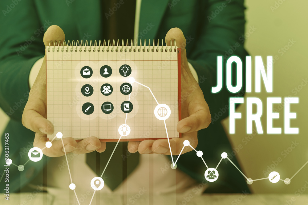 Poster text sign showing join free. business photo text the act or an instance of joining a group or organi