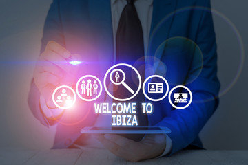Writing note showing Welcome To Ibiza. Business concept for Warm greetings from one of Balearic Islands of Spain