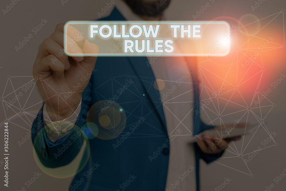 Poster text sign showing follow the rules. business photo text order someone stick to certain place country