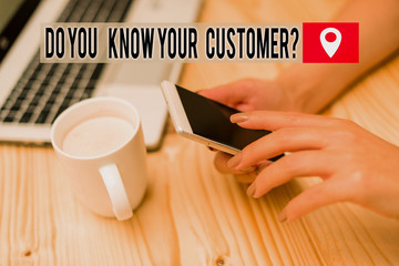 Word writing text Do You Know Your Customer Question. Business photo showcasing service identify clients with relevant information woman laptop computer smartphone mug office supplies technological