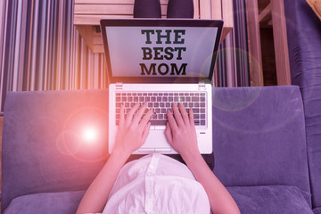 Writing note showing The Best Mom. Business concept for Appreciation for your mother love feelings...