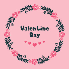 Valentine day card text, with abstract leaf flower frame drawing. Vector