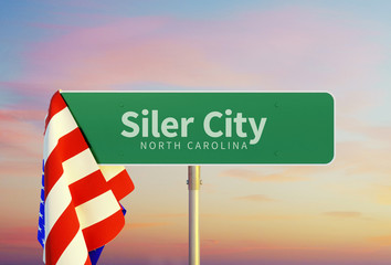 Siler City – North Carolina. Road or Town Sign. Flag of the united states. Sunset oder Sunrise Sky. 3d rendering