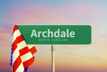 Archdale – North Carolina. Road or Town Sign. Flag of the united states. Sunset oder Sunrise Sky. 3d rendering