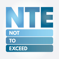 NTE - Not To Exceed acronym, business concept background