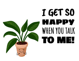 I get so happy when you talk to me cute kawaii succulent plant postcard. Monstera potted succulent plant banner. Cozy lagom scandinavian style poster