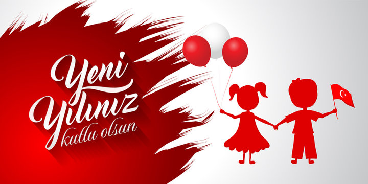 Yeni yiliniz kutlu olsun. Translation from Turkish: Happy New Year