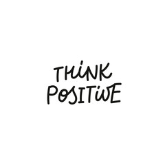 Think positive calligraphy quote lettering