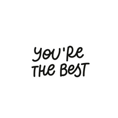 You are the best calligraphy quote lettering