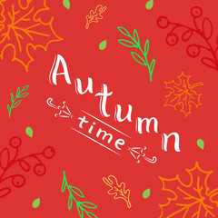 Vector pink drawing in doodle style with lettering composition "Autumn time". Background with leaves and  berries.