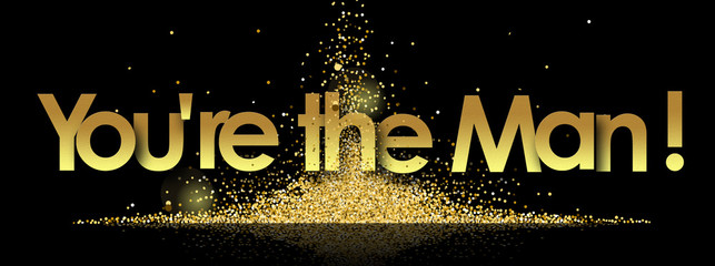 You're the Man in golden stars background