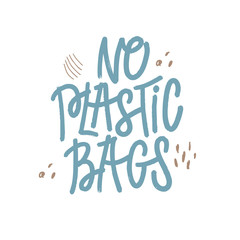 Naklejka na ściany i meble No plastic bags. Save the planet. Vector illustration with lettering.