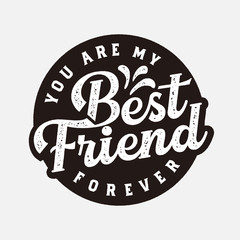 Fototapeta na wymiar Best friend forever text slogan print for t shirt other us. lettering slogan graphic vector illustration