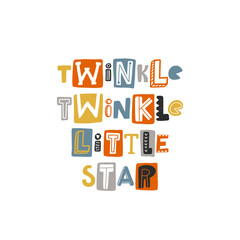 Twinkle twinkle little star colored lettering. Baby vector stylized typography. Kids print. Hand drawn phrase poster, banner, sticker design element for nursery