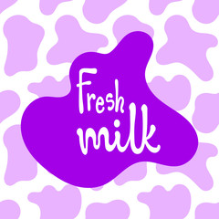 Fresh milk hand drawn lettering white silhouette on a violet cow spot background with milk drop. Rough doodle style vector illustration.