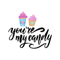 Saint Valentine's day greeting card. You are mu candy. Typographic banner with text and two doodle cupcakes, candies. Vector handdrawn badge for print.