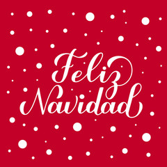 Feliz Navidad calligraphy hand lettering on red background with snow confetti. Merry Christmas typography poster in Spanish. Easy to edit vector template for greeting card, banner, flyer, etc.