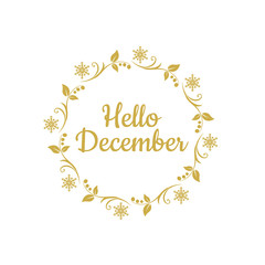 Fototapeta na wymiar Hello december quote isolated on white background. Hand drawn winter inspirational card. Vector illustration