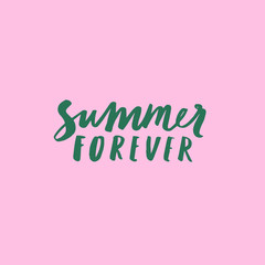 Hand drawn vector lettering about summer season on pink background. Summer Forever quote. Inspirational inscription.