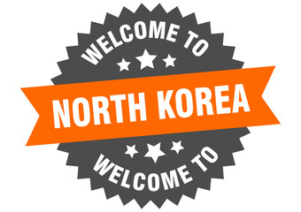 North Korea sign. welcome to North Korea orange sticker