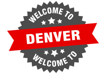 Denver sign. welcome to Denver red sticker