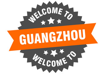 Guangzhou sign. welcome to Guangzhou orange sticker