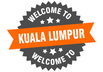 Kuala Lumpur sign. welcome to Kuala Lumpur orange sticker