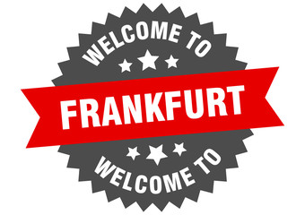 Frankfurt sign. welcome to Frankfurt red sticker