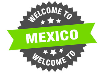 Mexico sign. welcome to Mexico green sticker