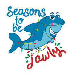 Seasons to be Jawly (jolly) - T-Shirts, Hoodie, Tank, gifts. Vector illustration text for Christmas. Inspirational quote card, invitation, banner. Kids calligraphy background. lettering typography