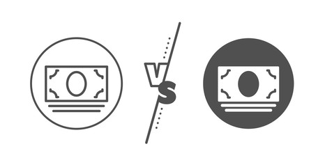Banking currency sign. Versus concept. Cash money line icon. ATM service symbol. Line vs classic cash money icon. Vector