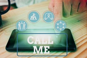 Text sign showing Call Me. Business photo showcasing Asking for communication by telephone to talk about something