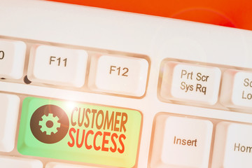 Word writing text Customer Success. Business photo showcasing customers achieve desired outcomes while using your product
