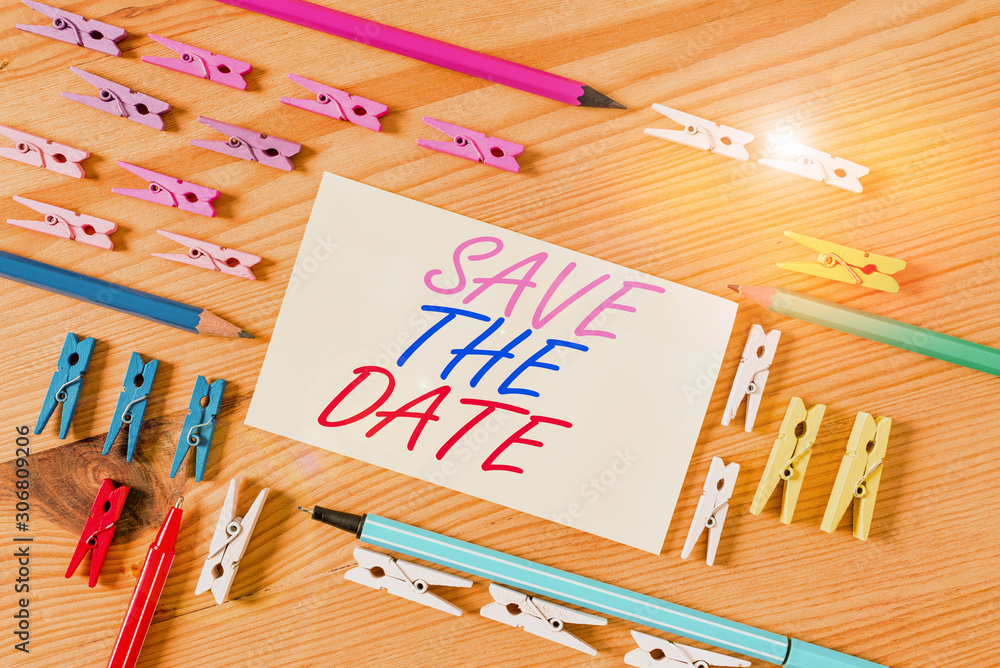 Poster handwriting text save the date. conceptual photo systematized events scheduled activity recorded fil
