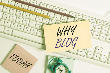 Text sign showing Why Blog. Business photo showcasing reason why regularly records their thoughts...
