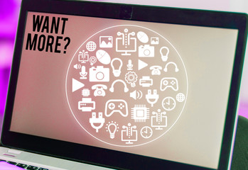 Word writing text Want Morequestion. Business photo showcasing If you want something you feel a desire or a need for it